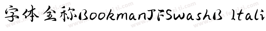 字体全称BookmanJFSwashB Italic字体转换